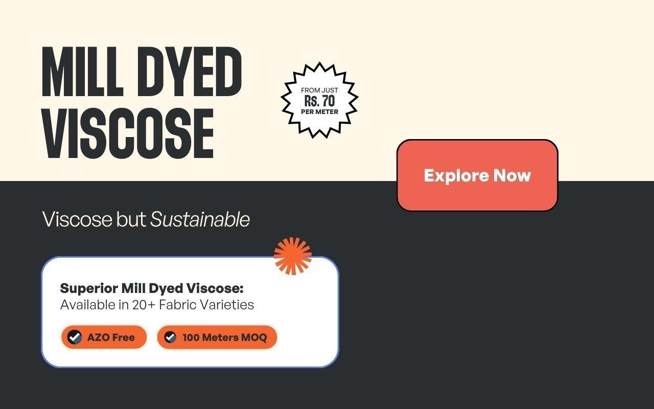 Mill Dyed Viscose: For Instant, Hassle-Free Production